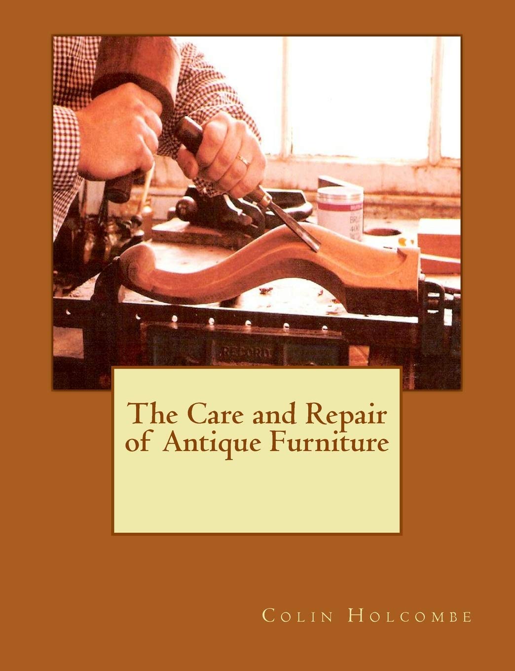 Amazon The Care And Repair Of Antique Furniture Holcombe Colin Care Restoration
