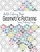 Adult Coloring Book: Geometric Patterns: Stress Relieving Designs by Misty A Talbot
