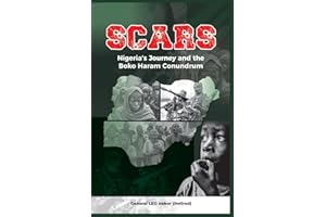 SCARS: Nigeria's Journey and the Boko Haram Conundrum