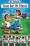 Paperback Time Out at Home: Down on Friendly Acres #2 Book