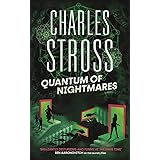 Quantum of Nightmares: Book 2 of the New Management, a series set in the world of the Laundry Files