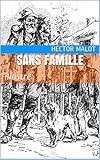 Sans famille: illustré (French Edition) by