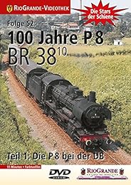 Stars der Schiene 52: Die Baureihe 38.10 - 100 Jahre P 8