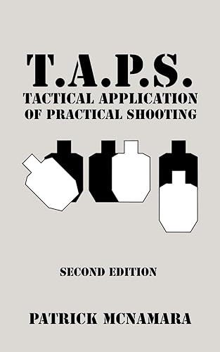 Download T.A.P.S. Tactical Application of Practical Shooting: Recognize the void in your tactical training PDF