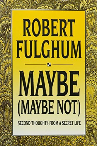From Beginning to End: The Rituals of Our Lives: Robert Fulghum