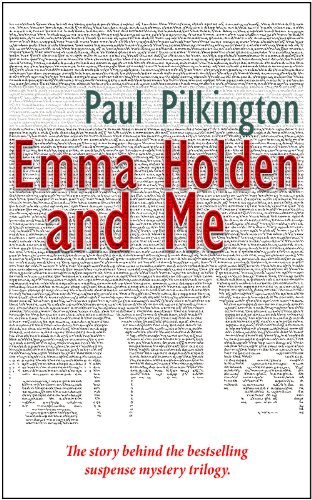 Emma Holden and Me: The story behind the bestselling suspense mystery trilogy
