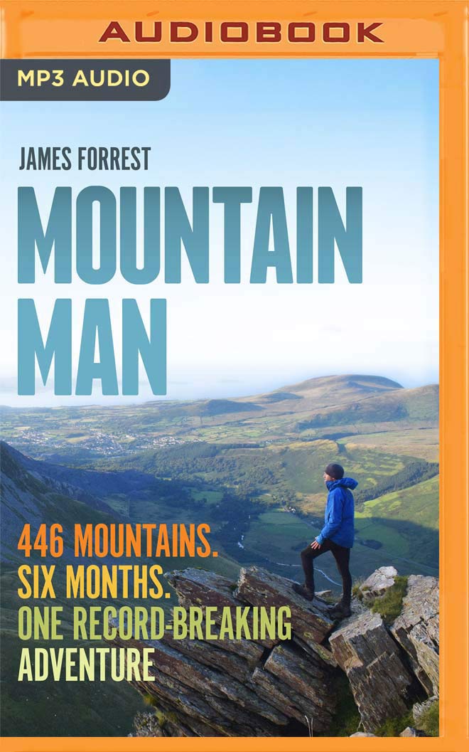 Mountain Man: 446 Mountains. Six Months. One Record-breaking Adventure