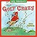 Golf Crazy by Gary Patterson 2016 Wall Calendar by