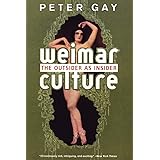 Weimar Culture: The Outsider as Insider