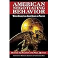 American Negotiating Behavior: Wheeler-Dealers, Legal Eagles, Bullies, and Preachers (Cross-Cultural Negotiation Books)