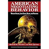 American Negotiating Behavior: Wheeler-Dealers, Legal Eagles, Bullies, and Preachers (Cross-Cultural Negotiation Books)