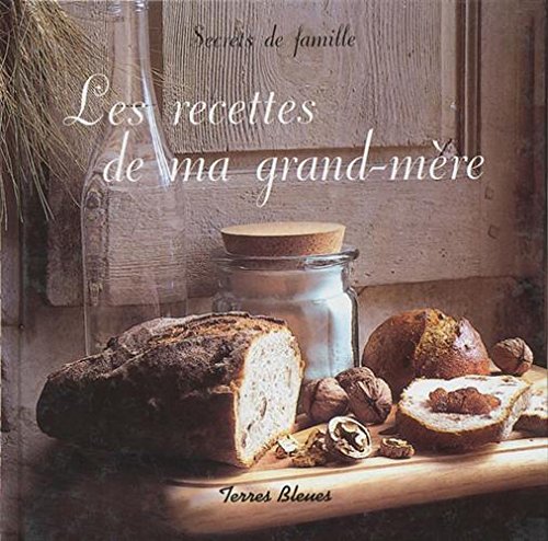 Les recettes de ma grand-mere (French Edition) by Julien Vallé (Hardcover)
