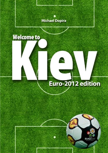 Welcome to Kiev: Euro-2012 edition