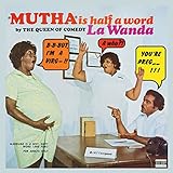 MUTHA IS HALFA WORD