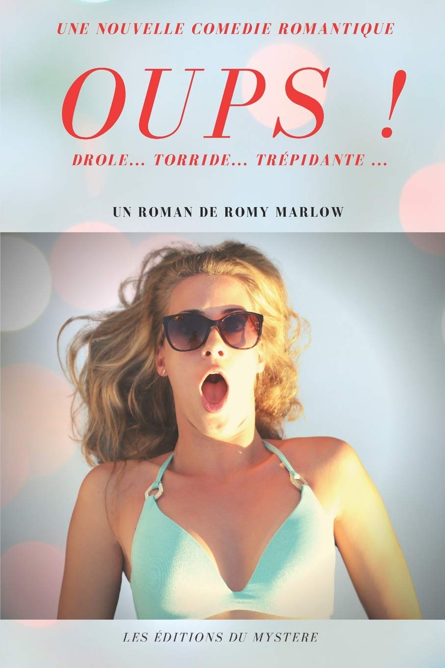 Oups Une Nouvelle Comedie Romantique Drole Torride Trepidante French Edition Marlow Romy 9798652192655 Amazon Com Books