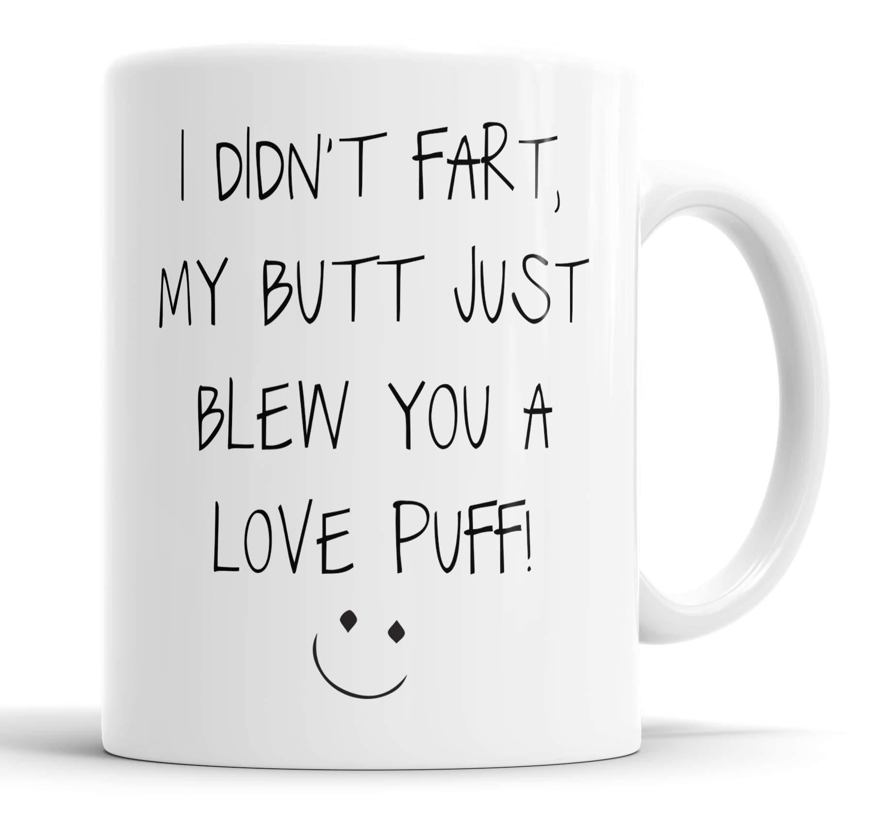 Faithful Prints I Didn't, My Butt Just Blew You A Love Puff Mug Sarcasm Sarcastic Funny, Humour, Joke, Leaving Present, Friend Gift Cup Birthday Christmas, Ceramic Mugs