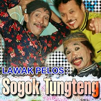 Sogok Tungteng by Lawak Pelos on Amazon Music - Amazon.com