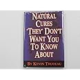 Natural Cures "They" Don't Want You to Know About
