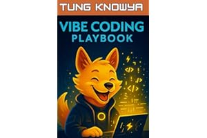 Vibe Coding Playbook: AI-Assisted Programming with Autonomous Agents. Code Less. Build 10x Faster. Create Products People Tru