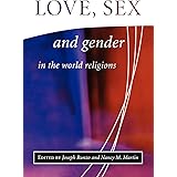 Love, Sex, and Gender in the World Religions (The Library of Global Ethics and Religion)