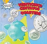 Image de Veinticinco centavos / Quarters (Monedas Y Billetes / Coins and Money) (Spanish and English Edition)