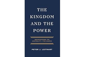 The Kingdom and the Power: Rediscovering the Centrality of the Church