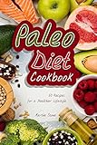 Paleo Diet Cookbook: 50 Recipes for a Healthier Lifestyle