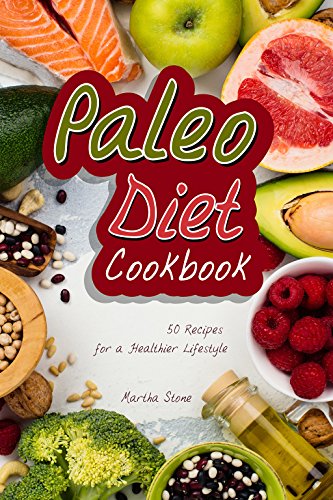 Paleo Diet Cookbook: 50 Recipes for a Healthier Lifestyle