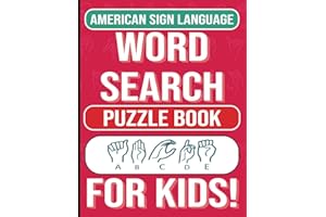 ASL Word Search for Kids: 65+ Themed Word Search Puzzles with American Sign Language Alphabet - ASL Fingerspelling Puzzle with Solutions (ASL Word Search Series)
