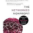 The Networked Nonprofit: Connecting with Social Media to Drive Change