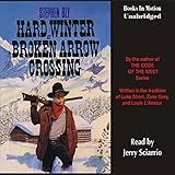 Hard Winter at Broken Arrow Crossing: The Legend of Stuart Brannon #1 by 