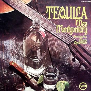 Image result for wes montgomery tequila