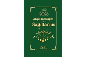 Angel messages for Sagittarius 2026 By Kelliena: Daily messages from your angels