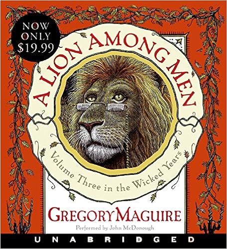 A Lion Among Men Low Price Cd Volume Three In The Wicked Years Wicked Years 3 Maguire Gregory Mcdonough John Amazon Com Books