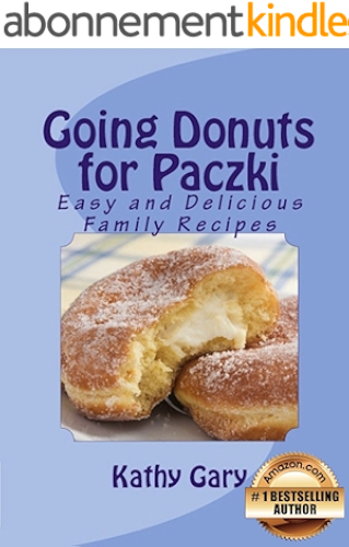 Download Going Donuts For Paczki: Easy and Delicious Family Recipes (Easy Ethnic Dishes Book 2) (English Edition) PDF