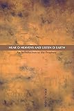Hear, O Heavens and Listen, O Earth: An