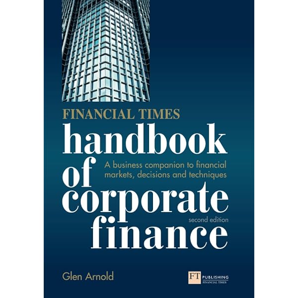 Financial Times Handbook of Corporate Finance: A Business
