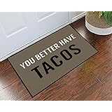 Crystal Emotion Welcome Doormat,You Better Have Tacos