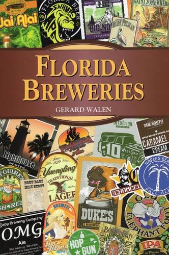 Florida Breweries (Breweries Series) by Gerard Walen