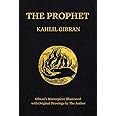 The Prophet: Kahlil Gibran's Masterpiece Illustrated With Original Drawings by The Author (1923 Edition)