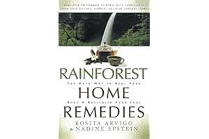 Rainforest Home Remedies: The Maya Way To Heal Your Body and Replenish Your Soul
