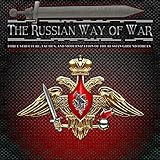 The Russian Way of War: Force