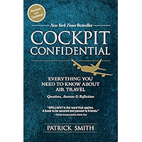 Cockpit Confidential: Everything You Need to Know About Air Travel: Questions, Answers, and Reflections book cover