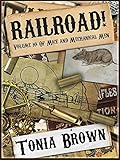 Railroad! Volume Ten: Of Mice and Mechanical Men