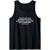 Question Everything Science Physics Quote Tank Top