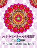 Mandalas at Midnight Adult Coloring Book: Day & Night Edition (Adult Coloring Book Mandala Series for Mindful Meditation Relaxation & Zen Color Therapy) by 