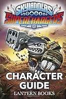 Skylanders SuperChargers - Character Guide 1517363829 Book Cover