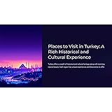 Explore Turkey: A Journey Through Its Rich History, Culture, and 7 Regions