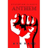 Anthem (Annotated): Dystopian Classics