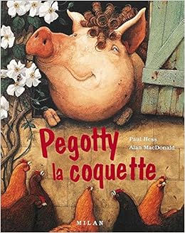 Amazon Fr Pegotty La Coquette Hess Paul Mac Donald Alan Livres